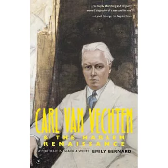 Carl Van Vechten and the Harlem Renaissance: A Portrait in Black and White