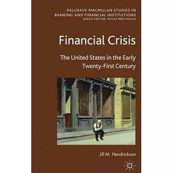 Financial Crisis: The United States in the Early Twenty-First Century