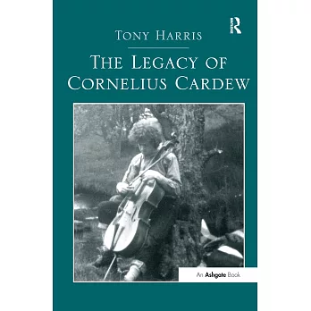 The Legacy of Cornelius Cardew