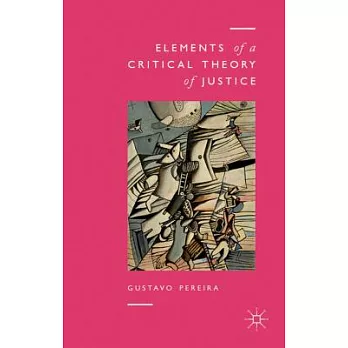 Elements of a Critical Theory of Justice