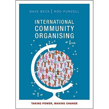 International Community Organising: Taking Power, Making Change