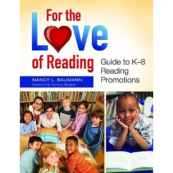 For the Love of Reading: Guide to K�8 Reading Promotions