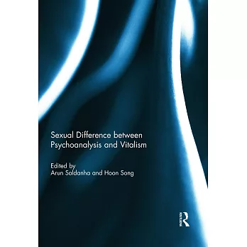 Sexual Difference Between Psychoanalysis and Vitalism