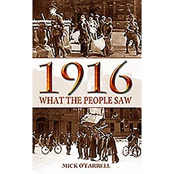 1916, What People Saw