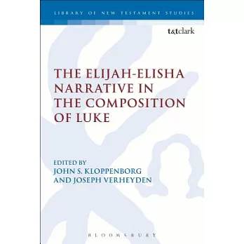 The Elijah-Elisha Narrative in the Composition of Luke