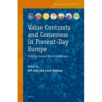 Value Contrasts and Consensus in Present-Day Europe: Painting Europe�s Moral Landscapes