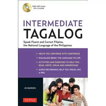 Intermediate Tagalog: Learn to Speak Fluent Filipino, the National Language of the Philippines