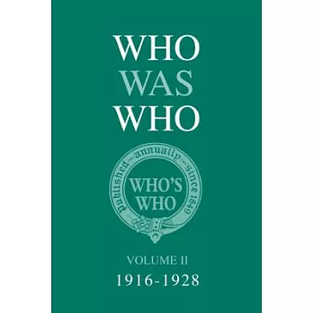 Who Was Who: 1916-1928