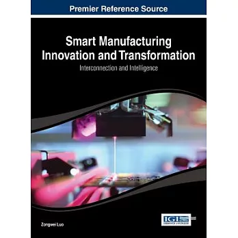 Smart Manufacturing Innovation and Transformation: Interconnection and Intelligence