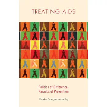 Treating AIDS: Politics of Difference, Paradox of Prevention