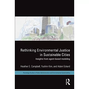 Rethinking environmental justice in sustainable cities : insights from agent-based modeling