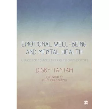 Emotional well-being and mental health : a guide for counsellors and psychotherapists /