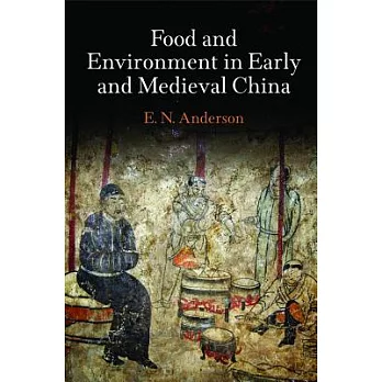 Food and Environment in Early and Medieval China