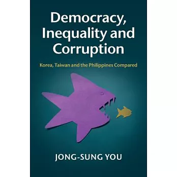 Democracy, Inequality and Corruption: Korea, Taiwan and the Philippines Compared