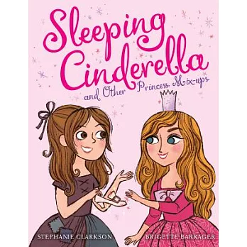 Sleeping Cinderella and Other Princess Mix-ups