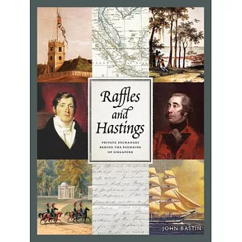 Raffles and Hastings: Private Exchanges Behind the Founding of Singapore