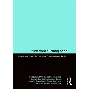 Turn your f^*king head(家用版) Deborah Hay