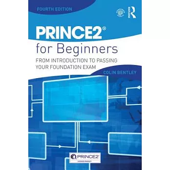 PRINCE2 for Beginners: From Introduction to Passing Your Foundation Exam
