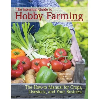 The Essential Guide to Hobby Farming