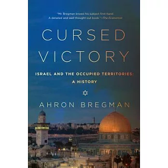 Cursed Victory: Israel and the Occupied Territories: A History