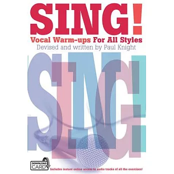 Sing!: Vocal Warm-ups for All Styles