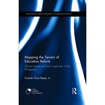 Mapping the Terrain of Education Reform: Global Trends and Local Responses in the Philippines