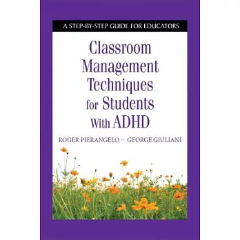 Classroom Management Techniques for Students With ADHD: A Step-by-step Guide for Educators