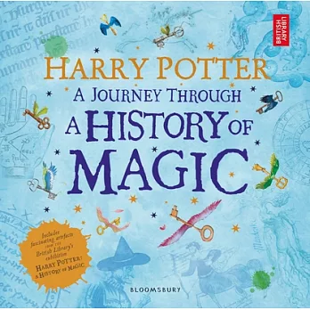 Harry Potter: A Journey Through A History of Magic