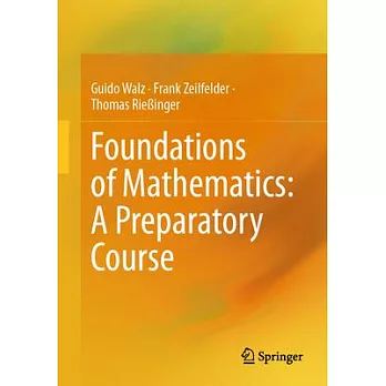 Foundations of mathematics : a preparatory course /