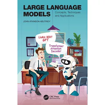 Large language models : concepts, techniques and applications /