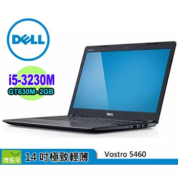 Dell 極致輕薄 Vostro 5460 2828-TW-S 銀灰★i5-3230M★4G Ram★500G HD★GT630-2G★2年保固