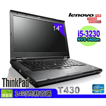 Lenovo ThinkPad T430 2344-1D9 ★ Core i5-3230M ★ NVidia 5400 2G★ Windows 8專業版★ USB3.0