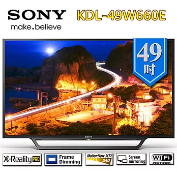 SONY 索尼 KDL-49W660E 49吋數位液晶電視 贈基本桌裝 ※全新原廠公司貨