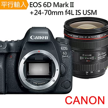 Canon EOS 6D Mark II+24-70mm f4L IS USM 單鏡組*(中文平輸)