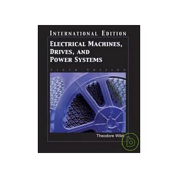 Electrical Machines , Drives, & Power Systems 6/e