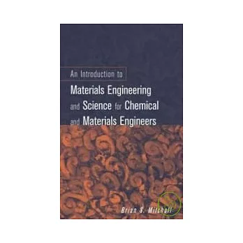 An Introduction to Materials Engineering & Science for Chemical & Materials Engineers