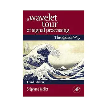 A WAVELET TOUR OF SIGNAL PROCESSING: THE SPARCE WAY 3/E