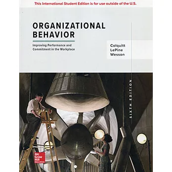 Organizational Behavior: Improving Performance and Commitment in the Workplace（6版）