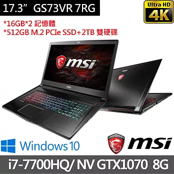 MSI微星GS73VR 7RG-011TW 17.3吋UHD i7-7700HQ四核心/32G/512GPCIeSSD+2TB雙碟/GTX 1070 8G獨顯/Win10