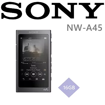 SONY NW-A45 內建16GB 高解晰 多彩好音質隨身音樂播放器支援DSD FLAC MP3 系統 5色灰調黑