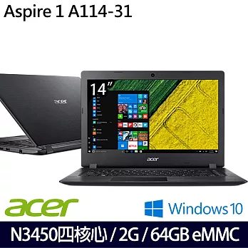 Acer宏碁 Aspire 14吋HD N3450四核/2G/64G/Win10 超值入門筆電(A114-31-C7F0)