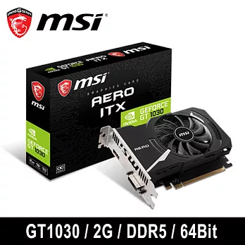 MSI 微星 GeForce GT 1030 AERO 2GD4 OC 顯示卡