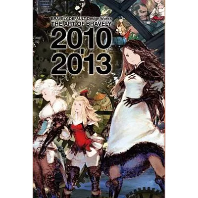 BRAVELY DEFAULT Design Works THE ART OF BRAVELY 2010-2013