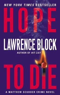 Hope to Die: A Matthew Scudder Crime Novel