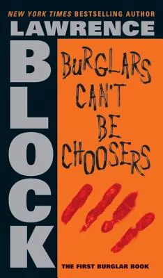 Burglars Can’t Be Choosers