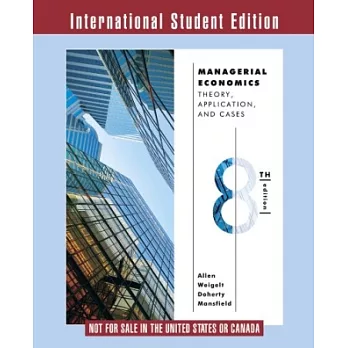 Managerial Economics：Theory,Applications,and Cases (第八版)
