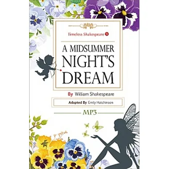 A Midsummer Night’s Dream:Timeless Shakespeare 9(25K彩色+1MP3)