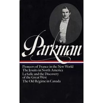 Francis Parkman: France and England North America
