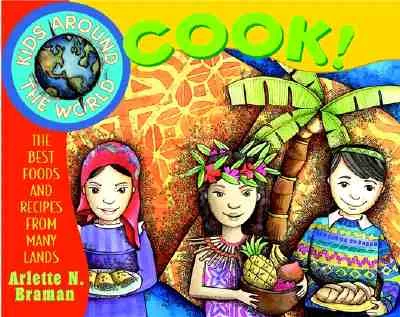 Kids around the world cook!: the best foods and recipes from many lands 封面