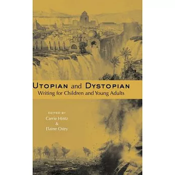 Utopian and dystopian writing for children and young adults /